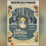 Belle Lurette : l’opéra-comique d’Offenbach renaît au théâtre du Gymnase Marie Bell