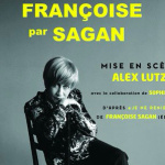 Françoise par Sagan : le seul en scène revient au Théâtre Lepic