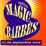 Magic Barbès 2019 : Les rencontres de la Goutte d'Or 