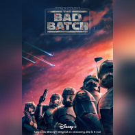 Star Wars - The Bad Batch, sur Disney+ : affiche et bande-annonce