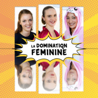 La Domination Féminine au Théâtre de la Jonquière