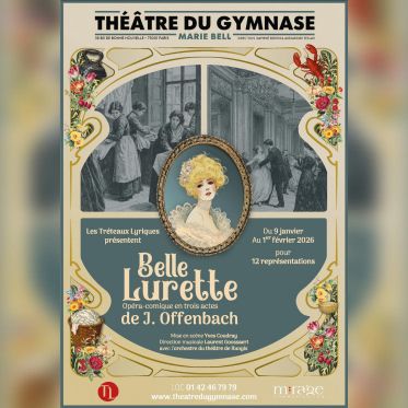 Belle Lurette : l’opéra-comique d’Offenbach renaît au théâtre du Gymnase Marie Bell