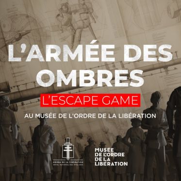 Escape game L'Armée des Ombres au musée de l'Ordre de la Libération
