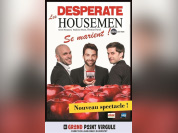 Les Desperate Housemen se marient ! : comédie au Grand Point Virgule