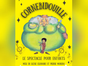 Le Spectacle de Cornebidouille : conte théâtral au Montmartre Galabru