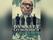 Dynasty : Les Murdoch, plongée dans l’empire médiatique