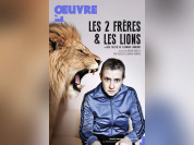 Les Deux Frères et les Lions : le spectacle revient au Théâtre de l'Œuvre