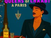 Queens of Chaâbi, un cabaret queer maghrébin avec performances, cuisine & DJ sets à la Bellevilloise