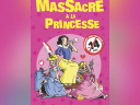 Massacre à la princesse : huis clos satirique à Montorgueil