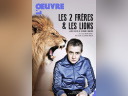 Les Deux Frères et les Lions : le spectacle revient au Théâtre de l'Œuvre