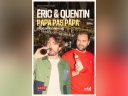 Éric & Quentin — Papa pas papa
