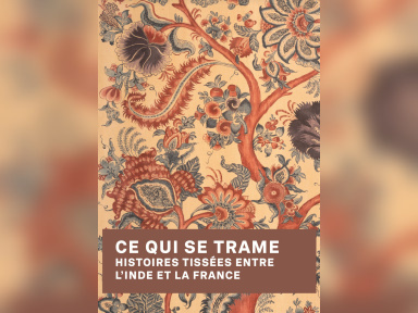Ce qui se trame - Histoires tissées entre l'Inde et la France - Capture d’écran 2025 10 01 à 17.23.09