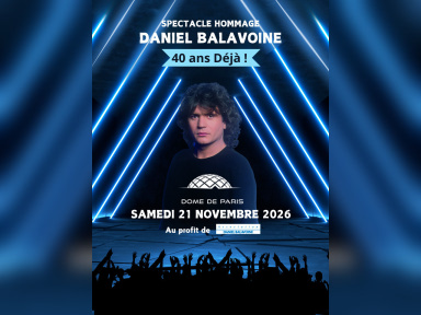 Daniel Balavoine – 40 ans déjà : concert-hommage au Dôme de Paris en novembre 2026