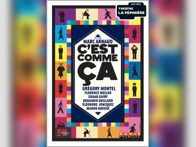 C’est comme ça : comédie dramatique à La Pépinière