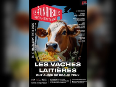 Les Vaches laitières ont aussi de Beaux Yeux : récit sur la boulimie au Funambule Montmartre