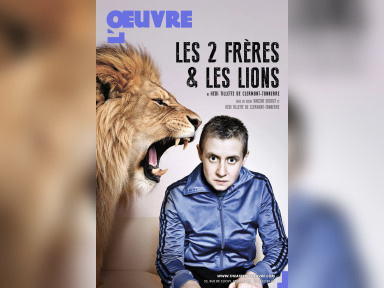 Les Deux Frères et les Lions : le spectacle revient au Théâtre de l'Œuvre
