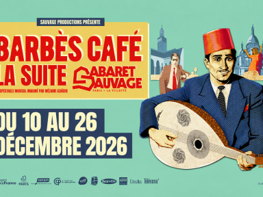 Barbès Café, la suite : un cabaret musical au Cabaret Sauvage