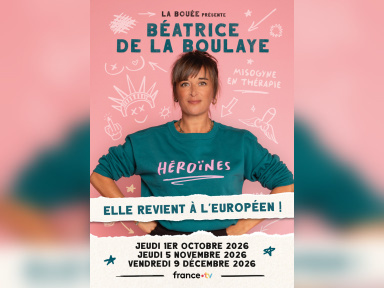 Béatrice de la Boulaye : Héroïnes à l’Européen à Paris