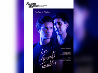 Les Amants Terribles : Cocteau et Marais à La Scène Libre