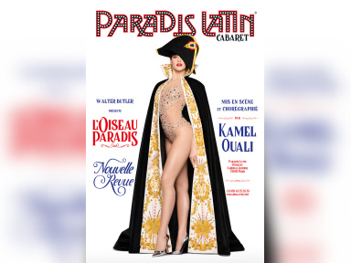 L'oiseau Paradis, le sepctacle du cabaret Le Paradis Latin à Paris : invitations