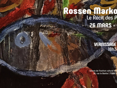 Exposition ROSSEN MARKOVSKI - Le Récit des Poissons au Centre Culturel Bulgare
