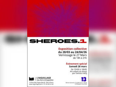 SHEROES.1 : une exposition collective engagée à L’Aiguillage à Paris