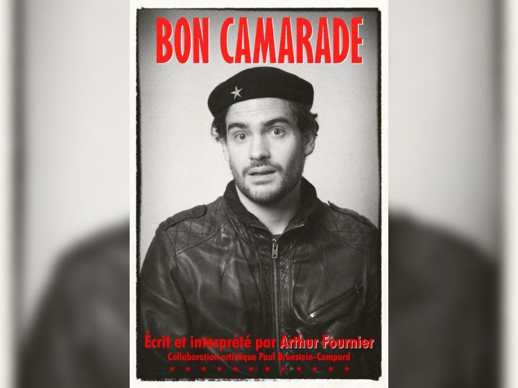 Arthur Fournier : Bon Camarade, un one-man show au Théâtre Le Bout
