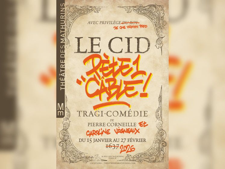 Le Cid pète un câble : tragi-comédie de Caroline Vigneaux au Théâtre des Mathurins