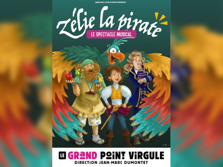 Zélie la Pirate : spectacle musical familial au Grand Point Virgule