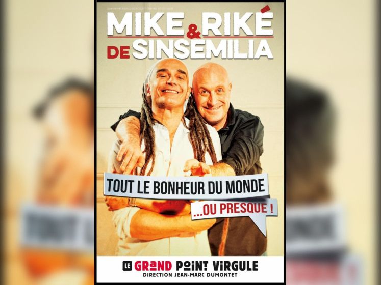 Mike & Riké : Tout le bonheur du monde… ou presque ! au Grand Point Virgule