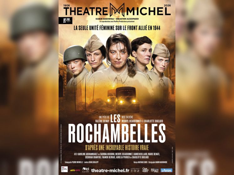 Les Rochambelles, une pièce historique au Théâtre Michel