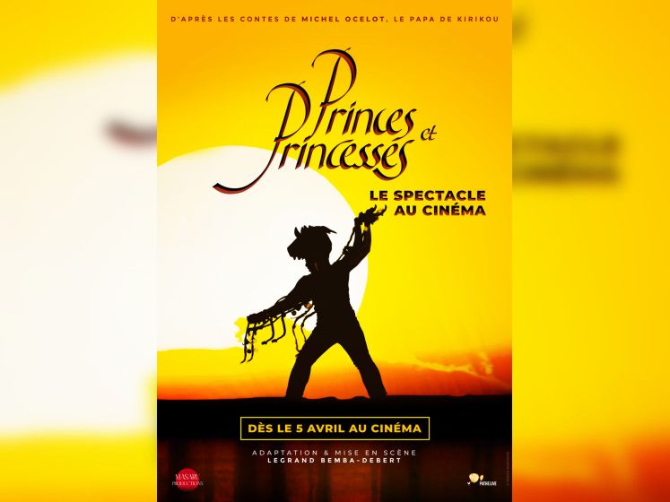 Princes et Princesses, le spectacle au cinéma, une aventure à (re)découvrir en famille