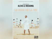 Alexis Le Rossignol, Le sens de la vie 