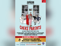 Chers Parents, la comédie continue au Théâtre de Paris jusqu'au 30 juin 