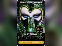 soirée électronix au parc astérix, nuit electronix
