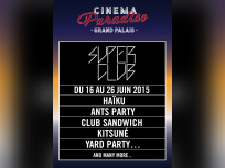 Le Superclub 2015 by Cinema Paradisio au Grand Palais : dates et programmation