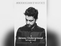 Jeremy Underground au Rex Club