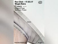 Magie Noire au Rex Club avec Cassy