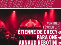 Tunnel Of Love avec Étienne de Crécy et Arnaud Rebotini