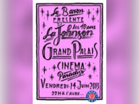 Cinema Paradiso SuperClub : 10 ans Johnson (Le Baron) au Grand Palais 