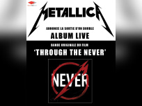 Metallica annonce la sortie d’un double album live : B.O du film "Through the Never"