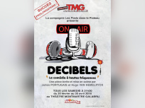 Décibels, la comédie déjantée du théâtre Montmartre Galabru 