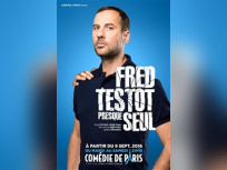 Fred Testot dans Presque Seul à la Comédie de Paris