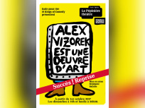 Alex Vizorek est une œuvre d'art, prolongations à la Pépinière 