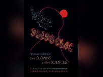 Festival Colloque des CLOWNS et des SCIENCES Du 20 au 23 juin 2012 
