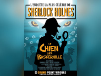 Sherlock Holmes, le Chien des Baskerville au Grand Point Virgule