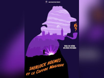 Sherlock Holmes et le Coffre magique au Théâtre du Gymnase