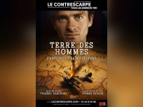 Terre des hommes, Saint-Exupéry adapté au Contrescarpe