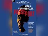 Passeport : Alexis Michalik explore de la quête des réfugiés au Théâtre de la Renaissance à Paris