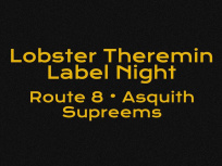 Le Badaboum invite Lobster Theremin Label Night avec Route 8, Asquith, Supreems